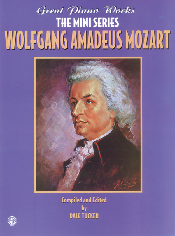Great Piano Works — The Mini Series: Wolfgang Amadeus Mozart