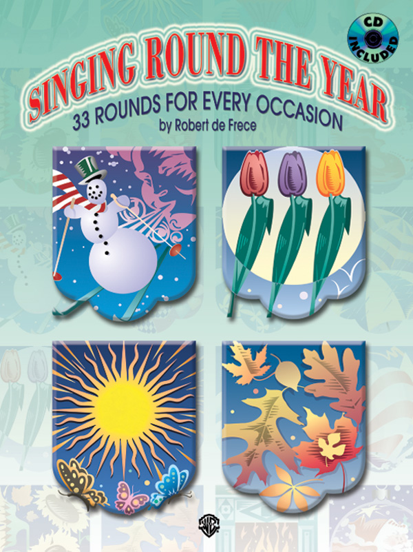 Robert De Frece : Singing Round The Year : Rounds : Songbook & 1 CD : 654979022053  : 00-0567B