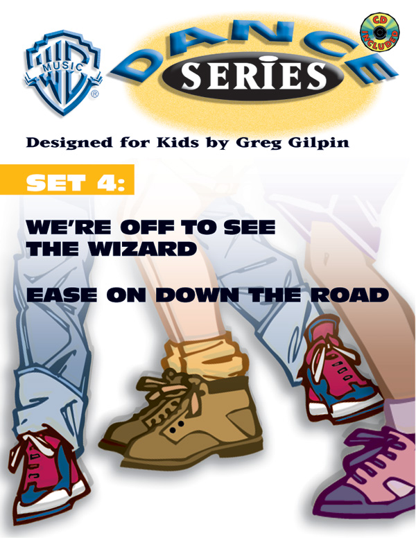 WB Dance Series, Set 4: We’re Off to See the Wizard / Ease on Down the Road