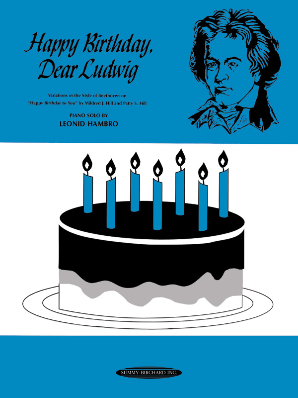 Happy Birthday, Dear Ludwig