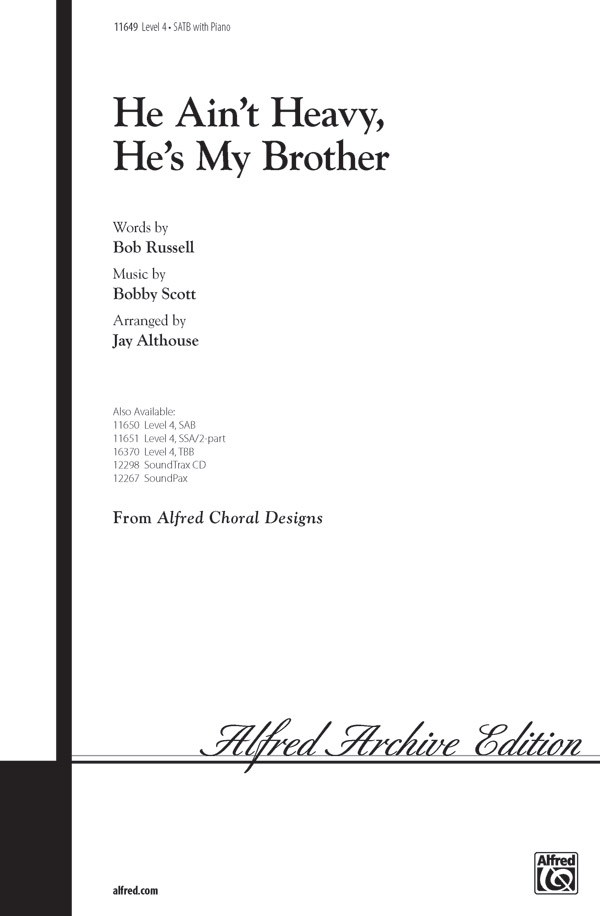 He Ain't Heavy, He's My Brother : SATB : Jay Althouse : Hollies : Sheet Music : 00-11649 : 038081118925 