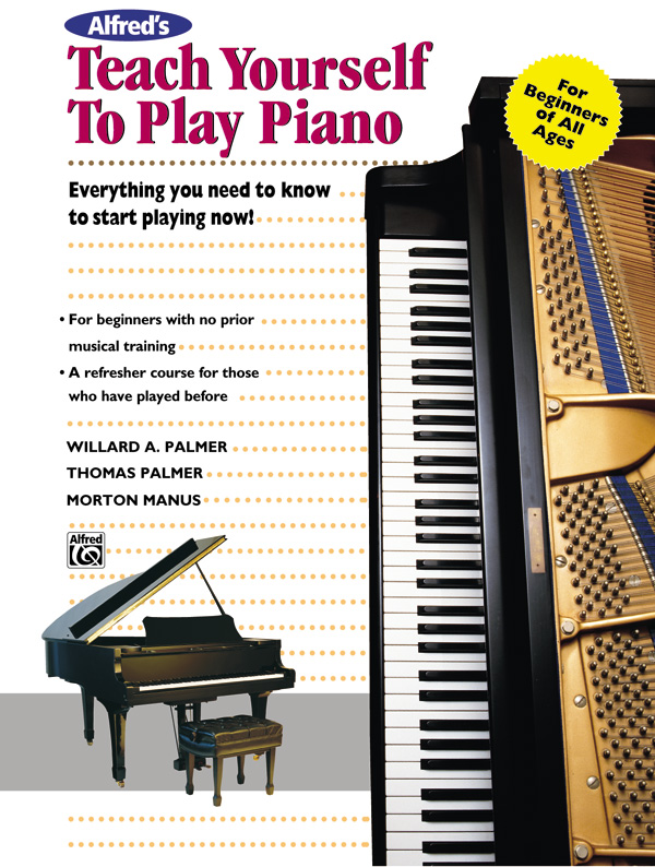 Alfred’s Teach Yourself to Play Piano Alfred’s Teach Yourself to Play Piano