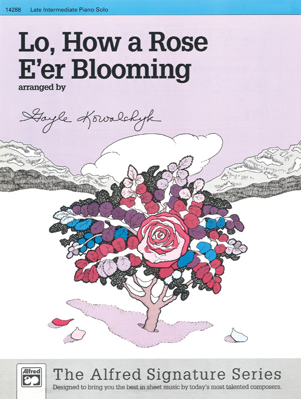 Lo, How a Rose E’er Blooming