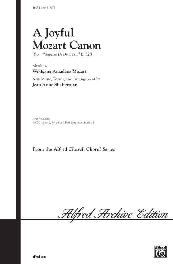A Joyful Mozart Canon (from <i>Vesperae de Dominica,</i> K. 321) : SATB : Jean Anne Shafferman : Sheet Music : 00-16055 : 038081130859 