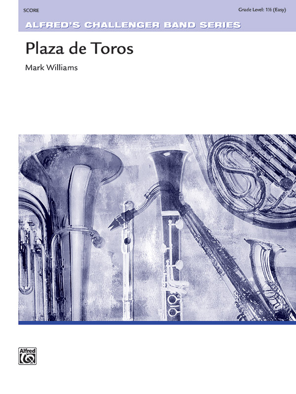 Plaza de Toros: Concert Band Conductor Score: Mark Williams | Sheet Music