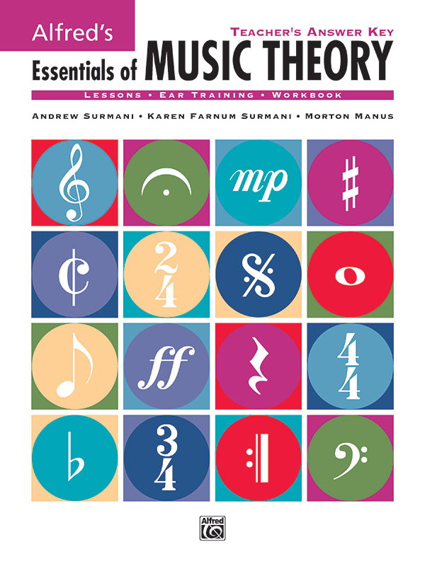 Alfred’s Essentials of Music Theory: Teacher’s Answer Key