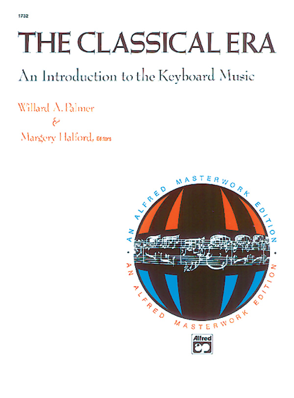 The Classical Era: An Introduction to the Keyboard Music The Classical Era: An Introduction to the Keyboard Music