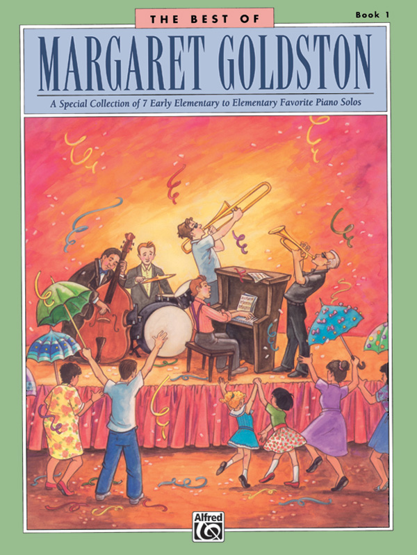 The Best of Margaret Goldston, Book 1 Piano Book Margaret Goldston