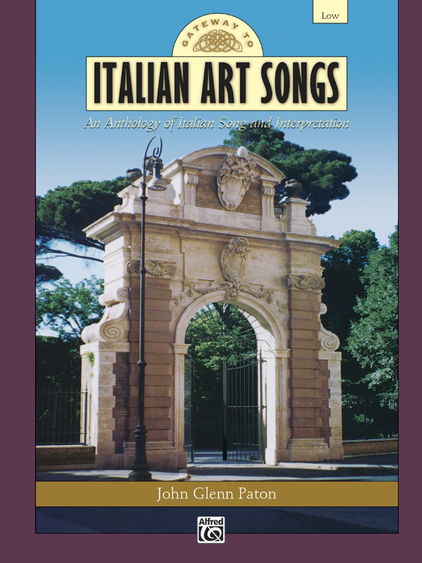 John Glenn Paton : Gateway to Italian Art Songs - Low Voice : Solo : Songbook : 038081174143  : 00-17637