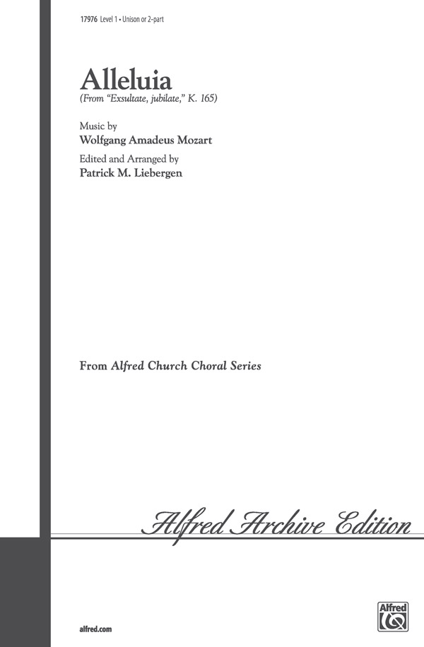 Alleluia : Unison : Patrick Liebergen : Wolfgang Amadeus Mozart : Sheet Music : 00-17976 : 038081155784 