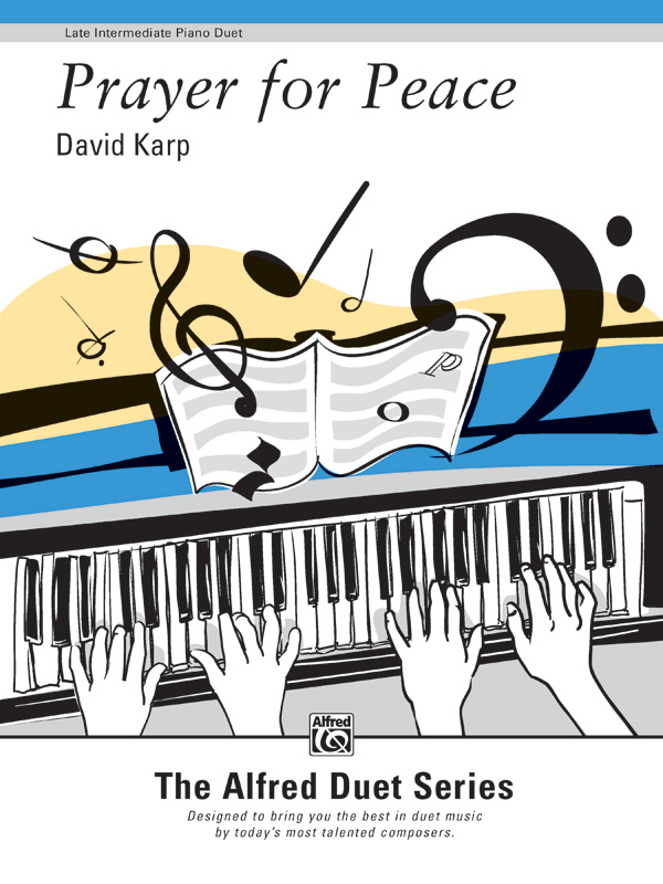 Prayer for Peace: Piano Duet (1 Piano, 4 Hands) Sheet: David Karp