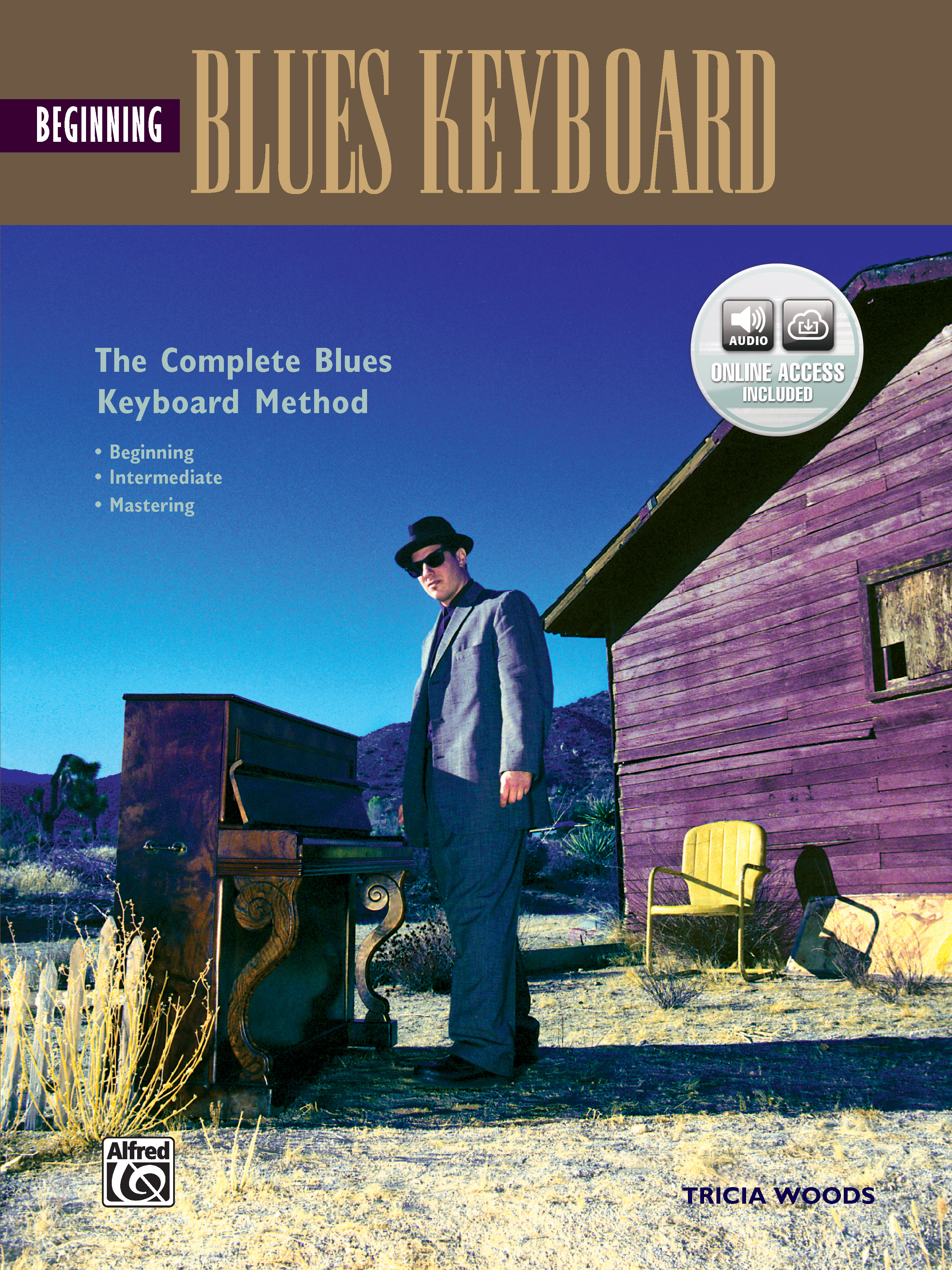 The Complete Blues Keyboard Method: Beginning Blues Keyboard The Complete Blues Keyboard Method: Beginning Blues Keyboard