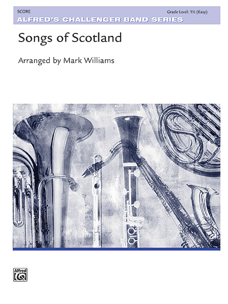 Songs of Scotland Songs of Scotland