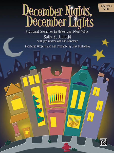Sally K. Albrecht and Jay Althouse : December Nights, December Lights : Songbook : 038081178813  : 00-19236