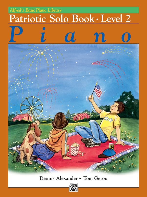 Alfred’s Basic Piano Library: Patriotic Solo Book 2 Alfred’s Basic Piano Library: Patriotic Solo Book 2