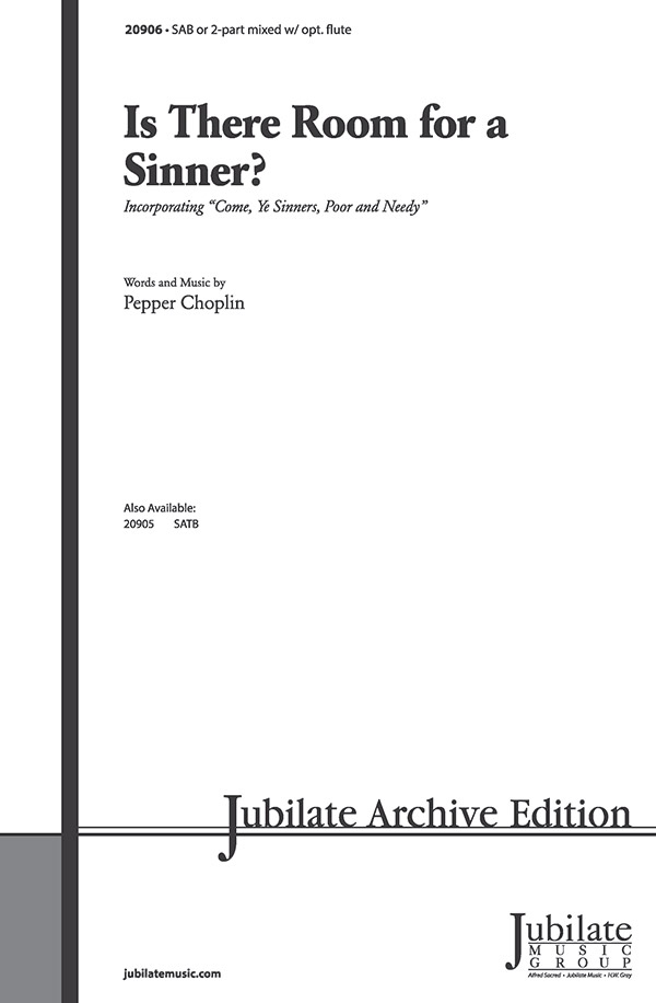 Is There Room for a Sinner? : 2-Part : Pepper Choplin : Pepper Choplin : Sheet Music : 00-20906 : 038081198125 