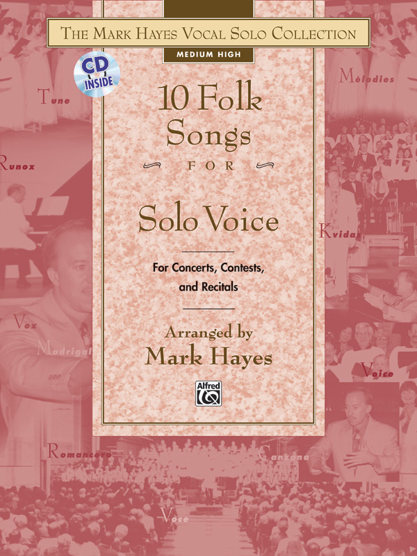 Mark Hayes : 10 Folk Songs for Solo Voice - Medium High : Solo : Songbook & CD : 038081198668  : 00-20960