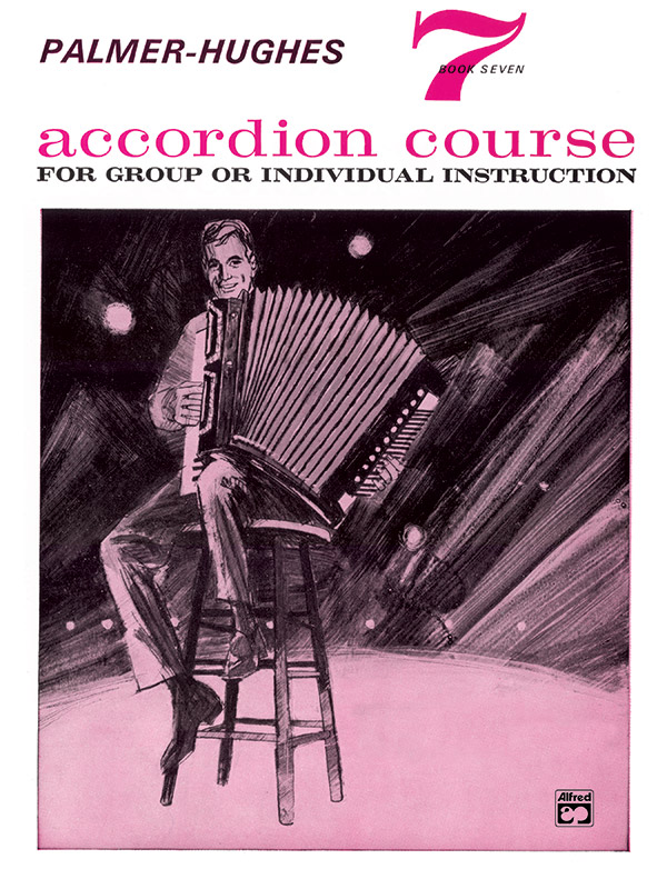 Palmer-Hughes Accordion Course, Book 7 Palmer-Hughes Accordion Course, Book 7