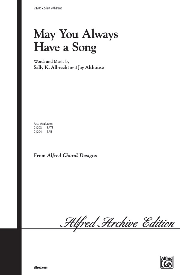 May You Always Have a Song : 2-Part : Jay Althouse : Jay Althouse : Sheet Music : 00-21205 : 038081201252 