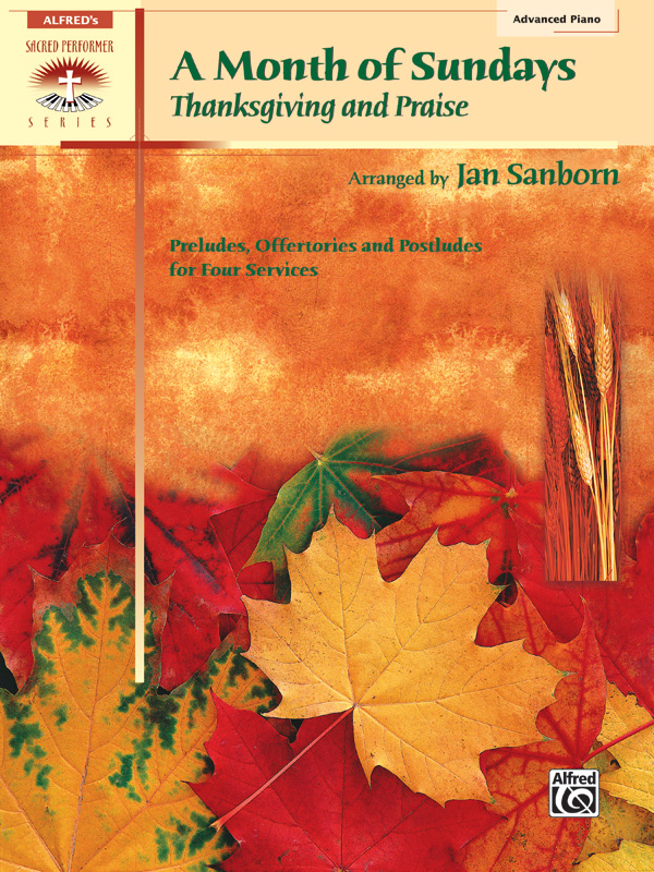 A Month of Sundays: Thanksgiving and Praise A Month of Sundays: Thanksgiving and Praise
