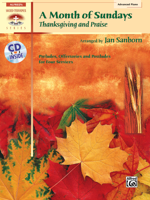 A Month of Sundays: Thanksgiving and Praise A Month of Sundays: Thanksgiving and Praise