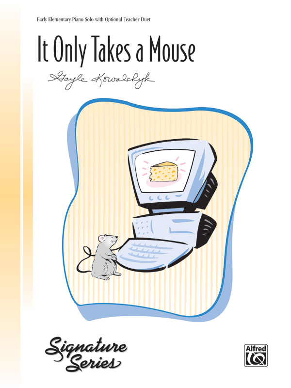 It Only Takes a Mouse It Only Takes a Mouse