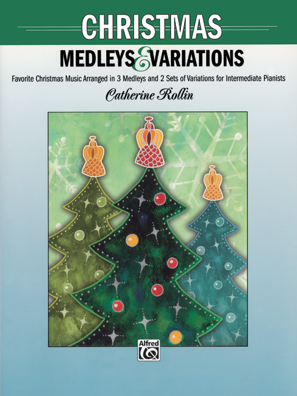 Christmas Medleys and Variations Christmas Medleys and Variations