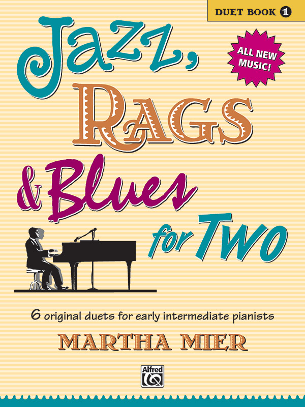 Jazz, Rags & Blues for Two, Book 1 Jazz, Rags & Blues for Two, Book 1