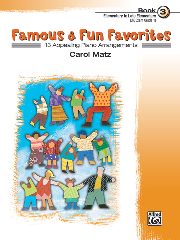 Famous & Fun Favorites, Book 3 Famous & Fun Favorites, Book 3