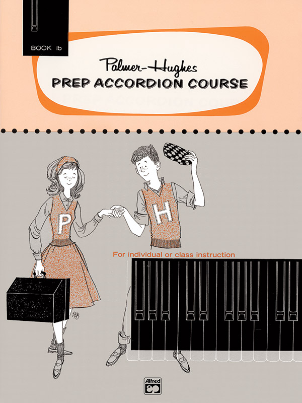 Palmer-Hughes Prep Accordion Course, Book 1B Palmer-Hughes Prep Accordion Course, Book 1B