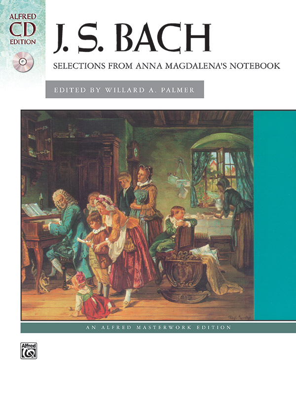 J. S. Bach: <i>Anna Magdalena’s Notebook,</i> Selections from