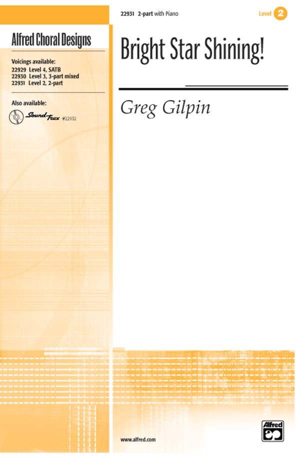 Bright Star Shining! : 2-Part : Greg Gilpin : Sheet Music : 00-22931 : 038081221144 
