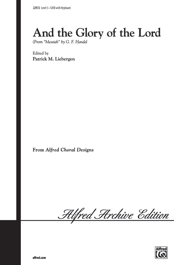 And the Glory of the Lord : SATB : Patrick Liebergen : Sheet Music : 00-22972 : 038081221557 