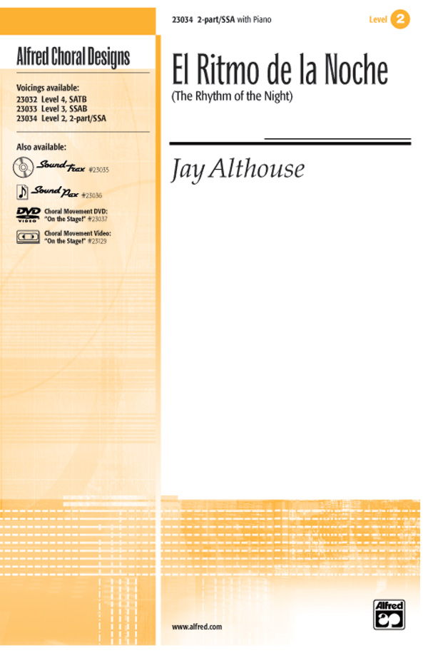 El Ritmo de la Noche (The Rhythm of the Night) : SSA : Jay Althouse : Jay Althouse : Sheet Music : 00-23034 : 038081222189 