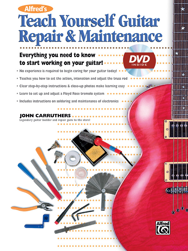 Alfred’s Teach Yourself Guitar Repair & Maintenance