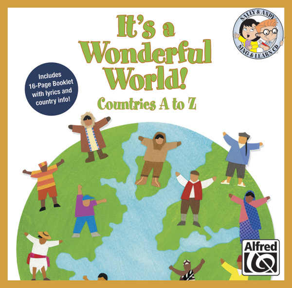 Sally K. Albrecht and Jay Althouse : It's a Wonderful World (Countries A-Z) : CD : 038081237978  : 00-23473