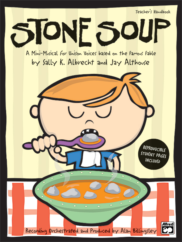 Sally K. Albrecht and Jay Althouse : Stone Soup : CD : 038081238494  : 00-23524