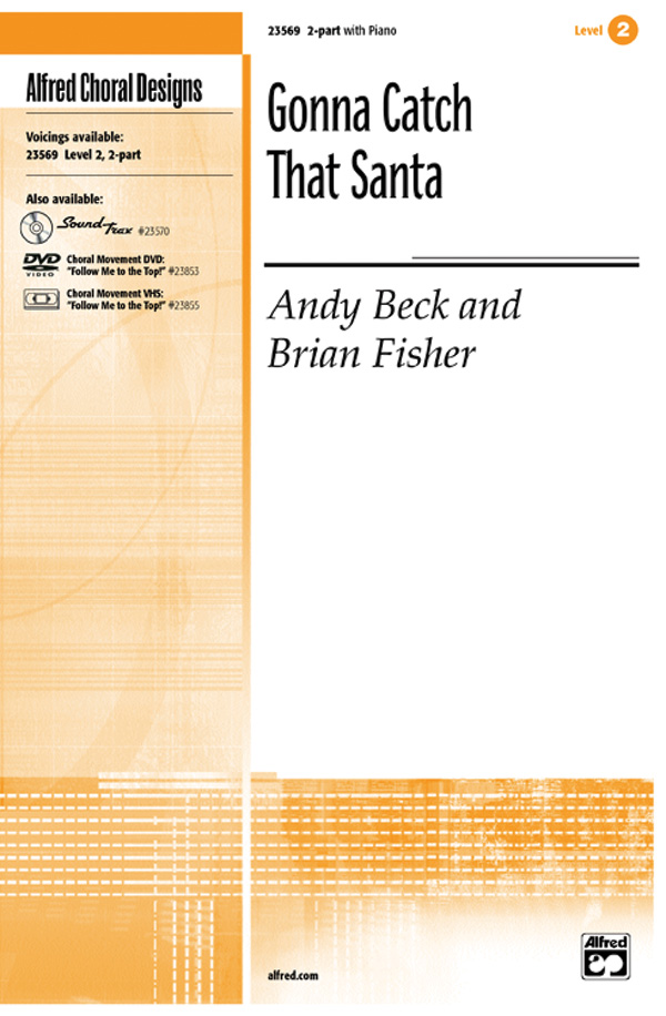 Gonna Catch That Santa : 2-Part : Andy Beck : Sheet Music : 00-23569 : 038081238920 