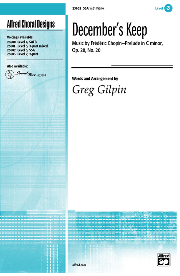 December's Keep : SSA : Greg Gilpin : Frederic Chopin : Sheet Music : 00-23602 : 038081239255 