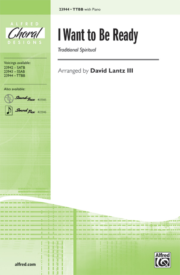 I Want to Be Ready : TTBB : David Lantz III : Sheet Music : 00-23944 : 038081260525 