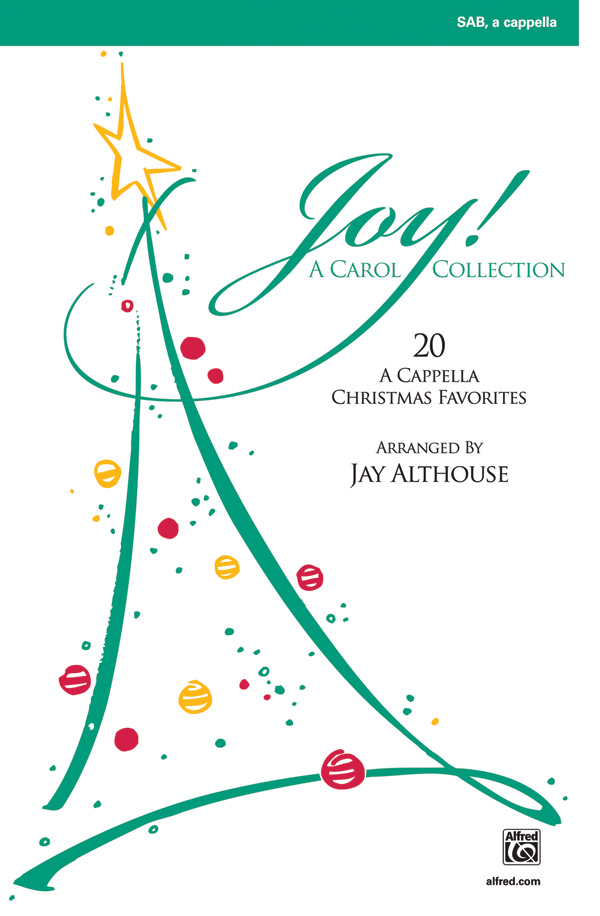 Jay Althouse : Joy: A Carol Collection) SAB : SAB : Songbook : 038081260716  : 00-23962