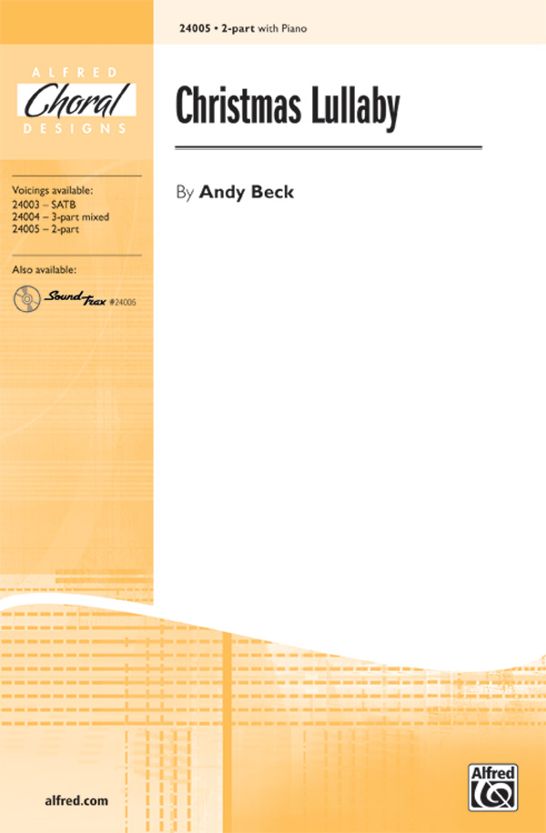 Christmas Lullaby : 2-Part : Andy Beck : Sheet Music : 00-24005 : 038081261096 