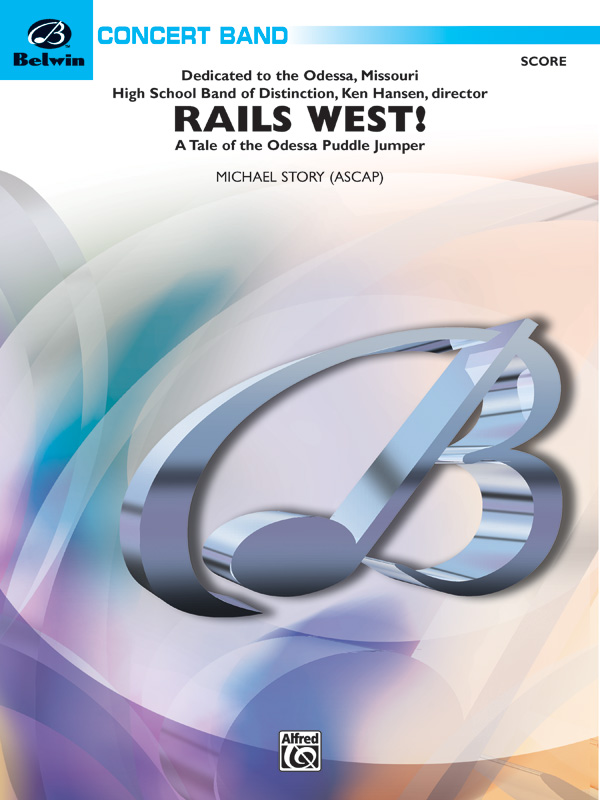 Rails West! (A Tale of the Odessa Puddle Jumper) Rails West! (A Tale of the Odessa Puddle Jumper)