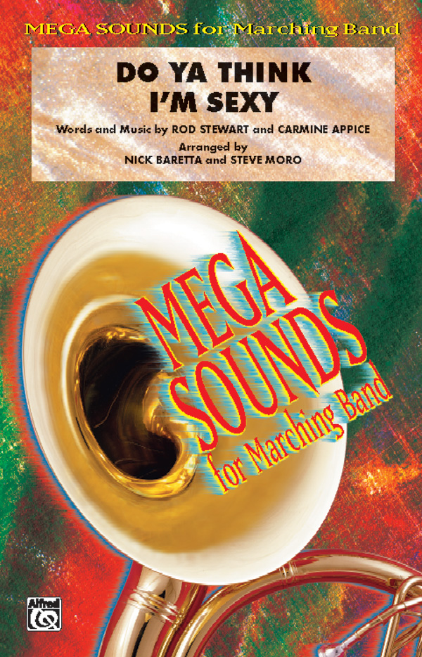 Do Ya Think I’m Sexy?