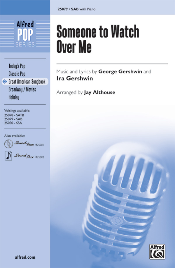 Someone to Watch Over Me : SAB : Jay Althouse : George Gershwin : Oh Kay! : Sheet Music : 00-25079 : 038081267487 