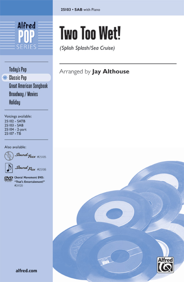 Two Too Wet! : SAB : Jay Althouse : Bobby Darin : Sheet Music : 00-25103 : 038081265988 