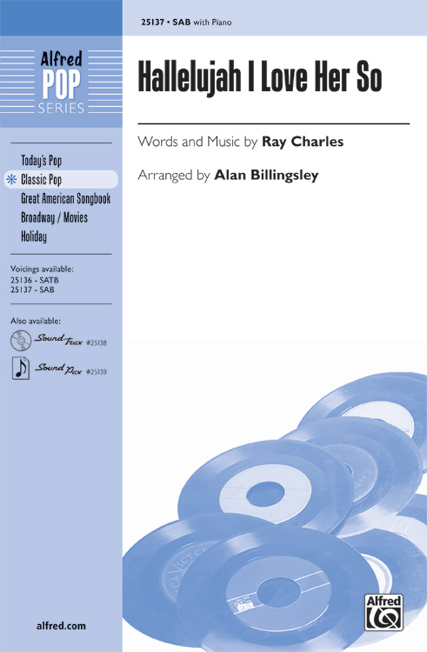 Hallelujah I Love Her So : SAB : Alan Billingsley : Ray Charles : Ray Charles : Sheet Music : 00-25137 : 038081266312 