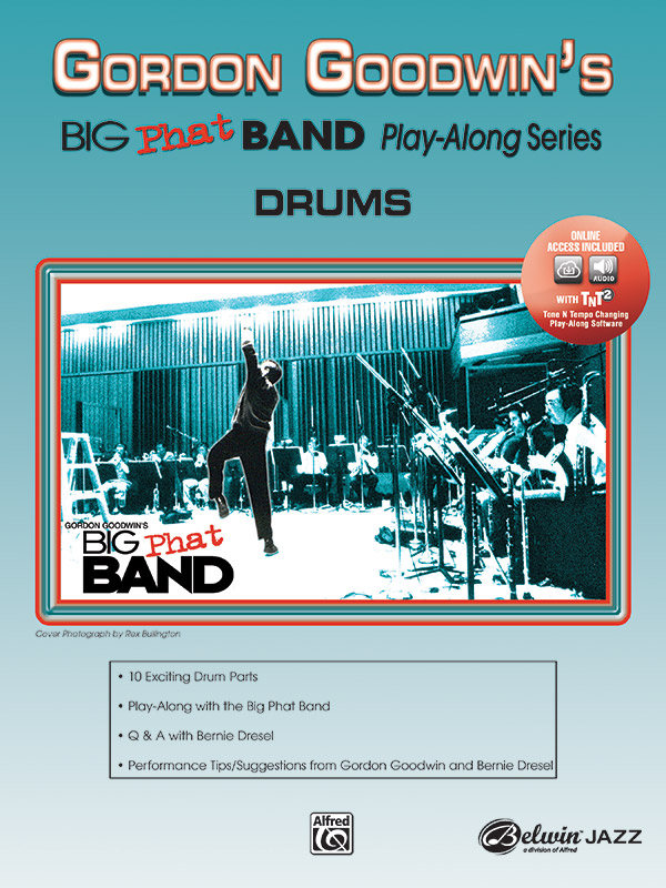 Gordon Goodwin S Big Phat Band Play Along Series Drums Drum Book Online Audio Software Bernie Dresel