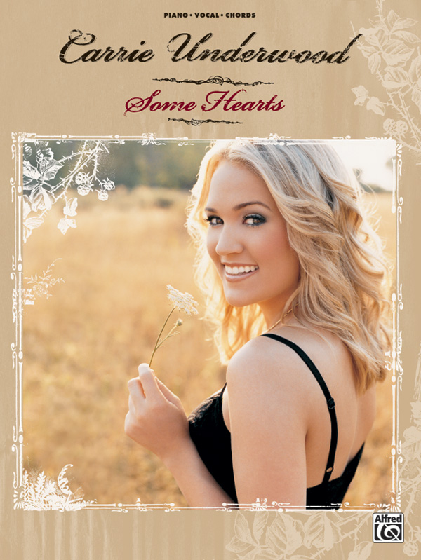 Carrie Underwood : Some Hearts : Solo : Songbook : 038081280363  : 00-25822