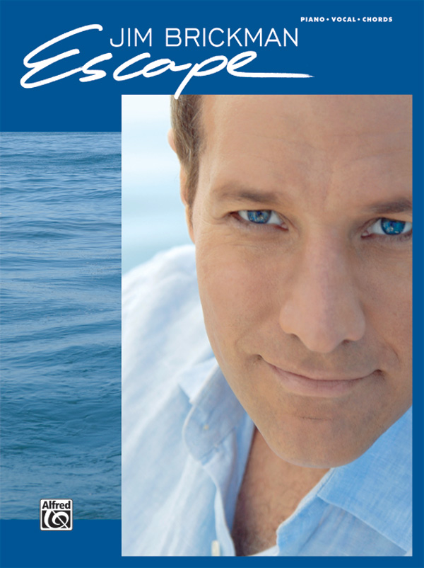 Jim Brickman Escape Piano Book Jim Brickman Sheet Music